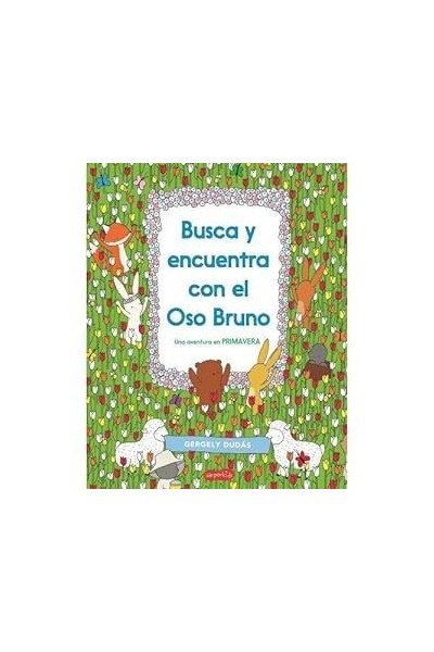 Busca y encuentra con el Oso Bruno. Una aventura en primavera.